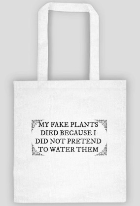 my fake plants