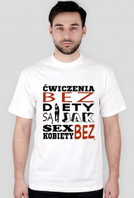 Koszulka 'cwiczenia bez diety sa jak sex bez kobiety'