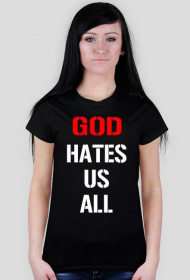 DREWMALINO wear - GOD HATES US ALL damska