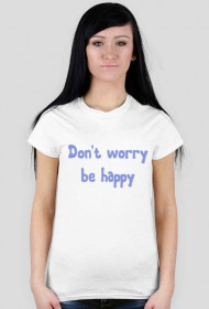 Don t worry be happy