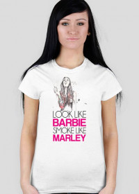 Look Like Barbie Smoke Like Marley - Koszulka
