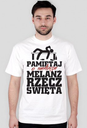 Pamiętaj o MELANŻU