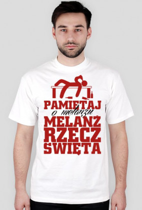 Pamiętaj o MELANŻU