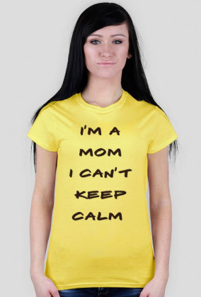Koszulka I'm a mom I can't keep calm Brąz