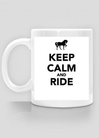 Keep calm and ride - kubek