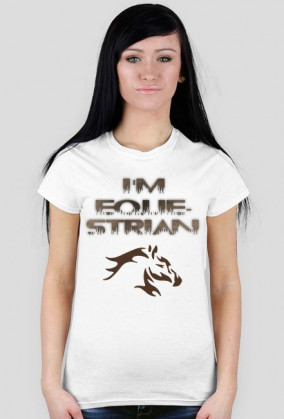 I'm equestrian(jestem koniarzem) - damska biała