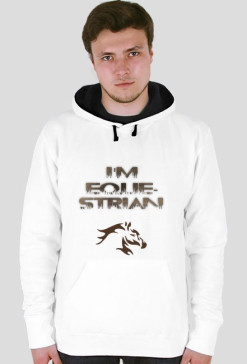 I'm equestrian(jestem koniarzem) - bluza męska