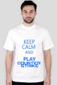 KEEP CALM AND PLAY COUNTER STRIKE