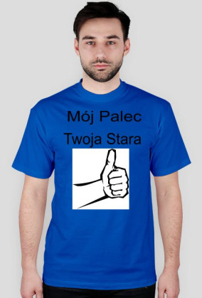 Mój palec twoja stara