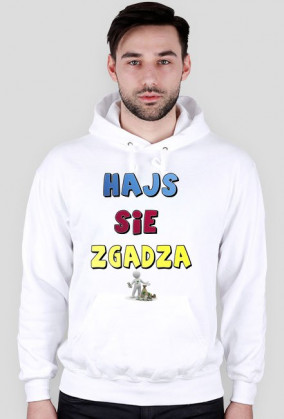 HAJS SIE  ZGADZA BLUZA