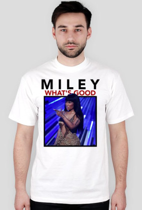 MILEY WHAT'S GOOD for boys