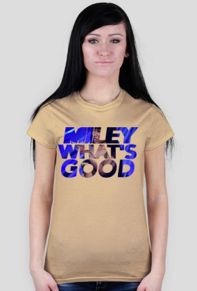 MILEY WHAT'S GOOD for girls 2