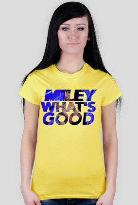 MILEY WHAT'S GOOD for girls 2