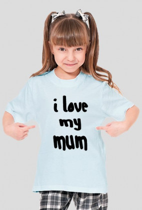 koszulka "i love my mum"