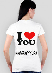 Koszulka Biała ze mną i MinecraftTusią