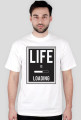 Koszulka męska life is loading