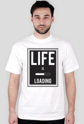 Koszulka męska life is loading
