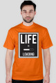 Koszulka męska life is loading