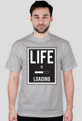 Koszulka męska life is loading