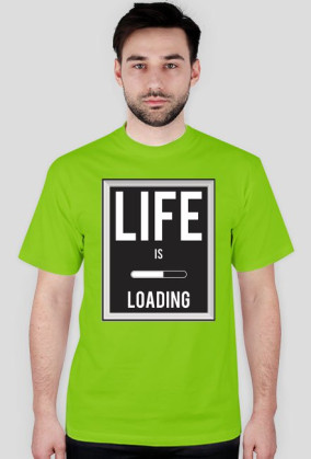 Koszulka męska life is loading