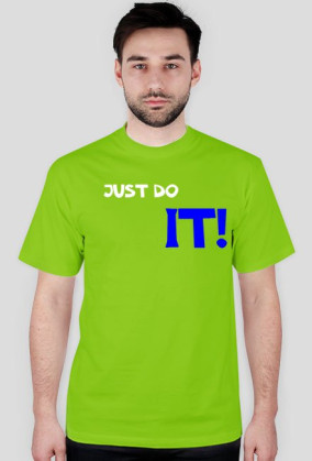 Just do IT