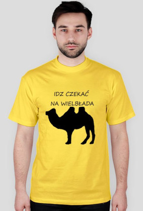 Idz czekać na wielbłąda