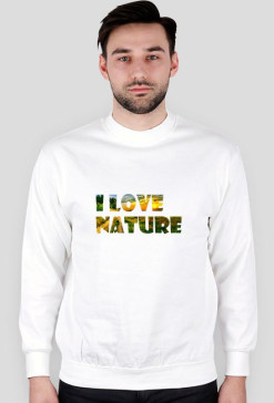 I  love nature 2 - męska bluza różne kolory