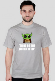 YODA do or do not there is no try