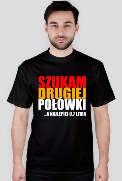 SZUKAM DRUGIEJ POŁÓWKI a najlepiej 0.7L
