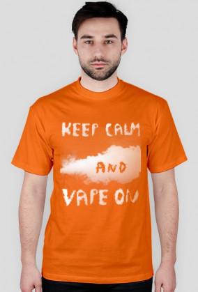 KEEP CALM and VAPE ON *koszulka*