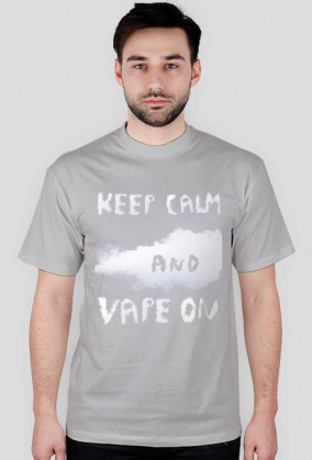 KEEP CALM and VAPE ON *koszulka*