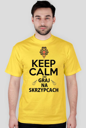 KEEP CALM AND GRAJ NA SKRZYPCACH