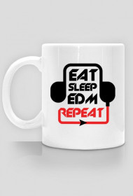 Eat Sleep EDM Repeat Kubek