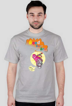 Good Shirt Bro