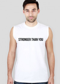 Stronger Than You - dla pana