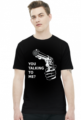 Koszulka You talking to me?