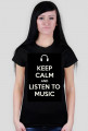 Keep calm and listen to music