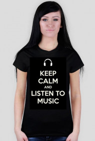 Keep calm and listen to music