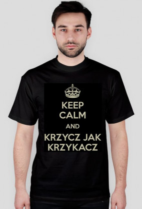 KEEP CALM and KRZYCZ
