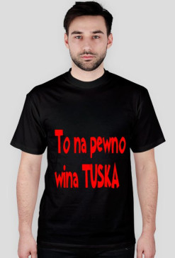 To na pewno wina Tuska