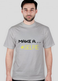 Koszulka Make a... #SELFIE