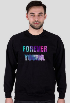 Bluza Forever Young.