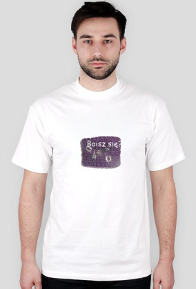 Koszulka BOISZ SIĘ...