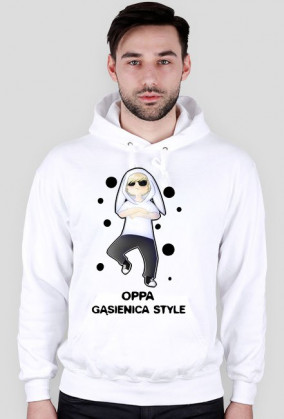 Oppa Gąsiennica Style! Bluza