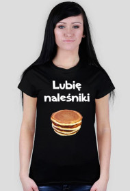Lubię naleśniki -DAMSKA