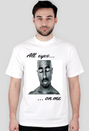 Tupac All Eyes On Me Koszulka