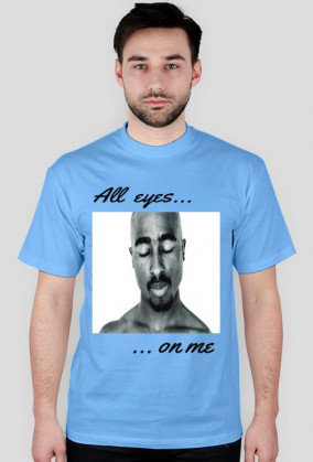 Tupac All Eyes On Me Koszulka