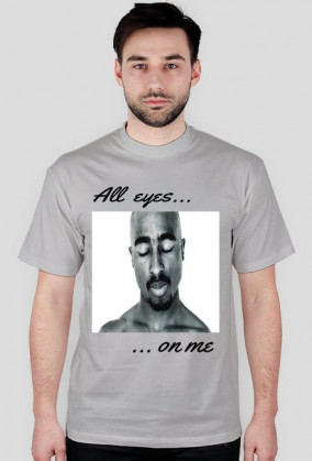 Tupac All Eyes On Me Koszulka