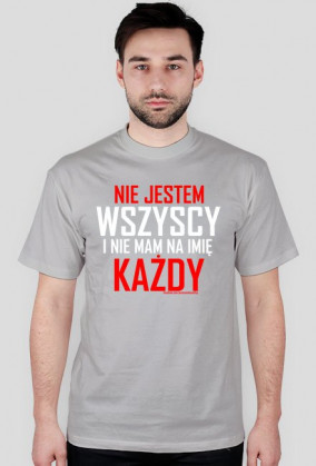 Nie jestem wszyscy i nie mam na imię każdy | Męska