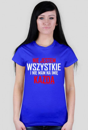 Nie jestem wszystkie i nie mam na imię każda | Damska